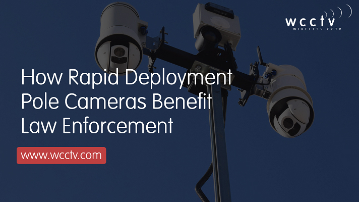 Pole Camera Benefits for Law Enforcement - WCCTV USA